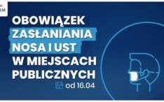 Obowiązek zasłaniania ust i nosa od 16 kwietnia