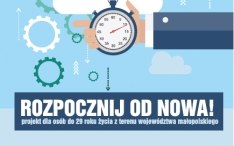 „ROZPOCZNIJ OD NOWA! -  PROJEKT DLA OSÓB DO 29 ROKU ŻYCIA Z TERENU WOJEWÓDZTWA MAŁOPOLSKIEGO”